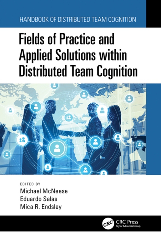 Fields of Practice and Applied Solutions within Distributed Team Cognition (e-bog) af -