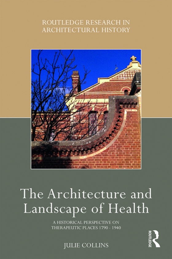 Architecture and Landscape of Health (e-bog) af Collins, Julie