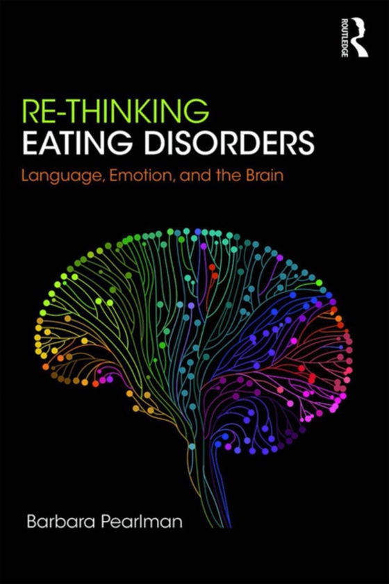 Re-Thinking Eating Disorders (e-bog) af Pearlman, Barbara