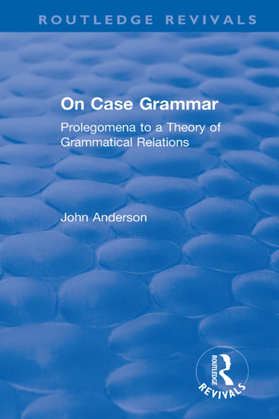 On Case Grammar (e-bog) af Anderson, John M.