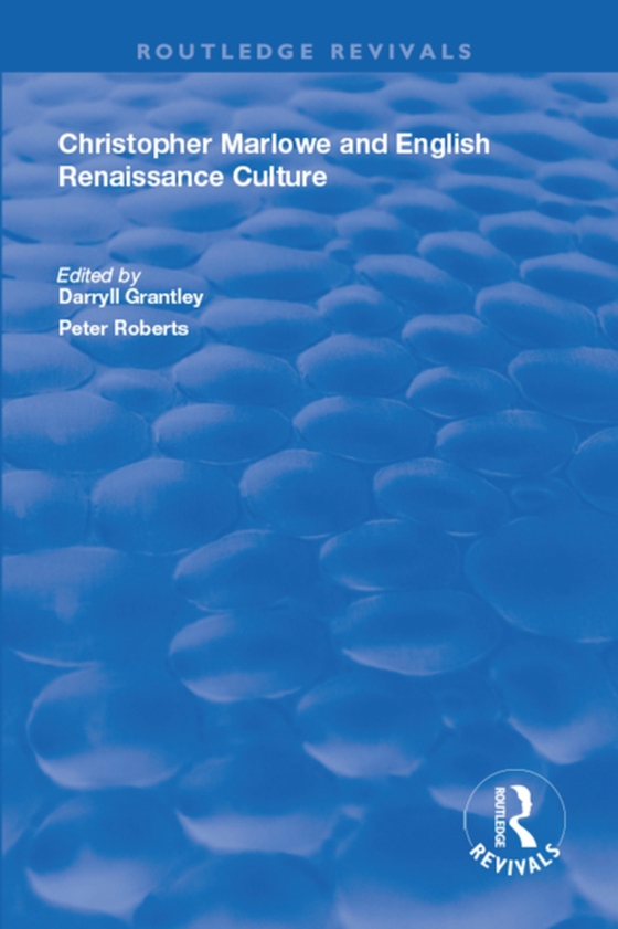 Christopher Marlowe and English Renaissance Culture (e-bog) af Roberts, Peter