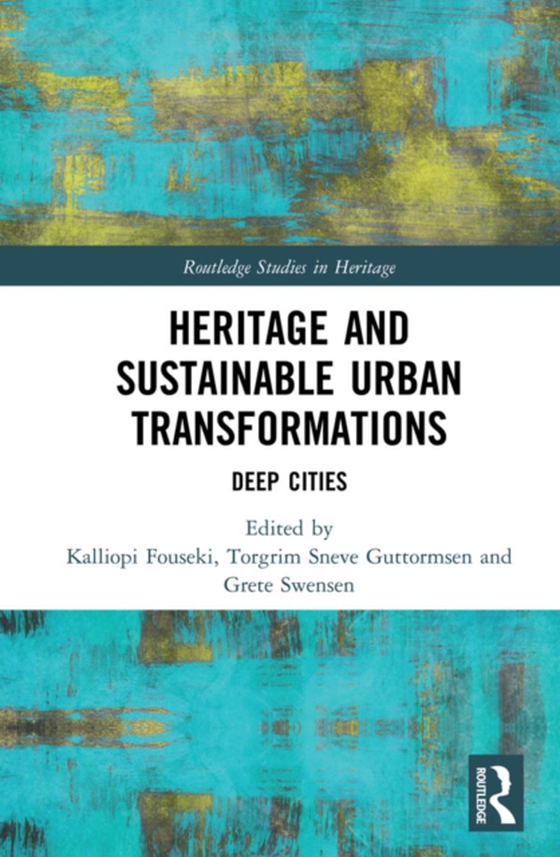 Heritage and Sustainable Urban Transformations (e-bog) af -