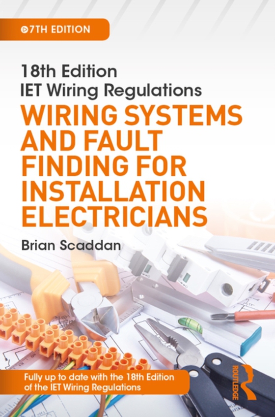 IET Wiring Regulations: Wiring Systems and Fault Finding for Installation Electricians (e-bog) af Scaddan, Brian