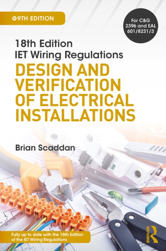 IET Wiring Regulations: Design and Verification of Electrical Installations (e-bog) af Scaddan, Brian