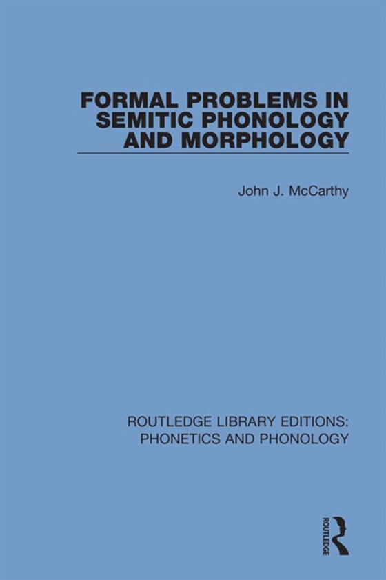 Formal Problems in Semitic Phonology and Morphology (e-bog) af McCarthy, John J.