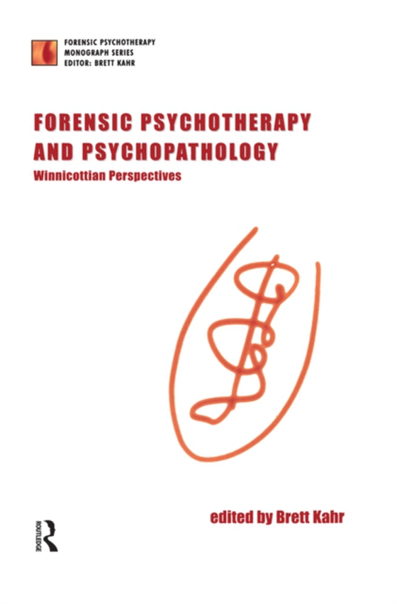 Forensic Psychotherapy and Psychopathology (e-bog) af Kahr, Brett