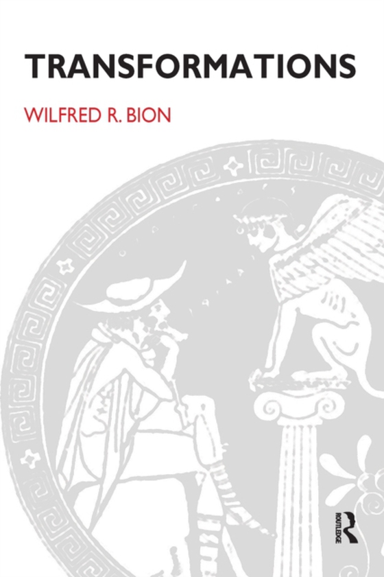 Transformations (e-bog) af Bion, Wilfred R.