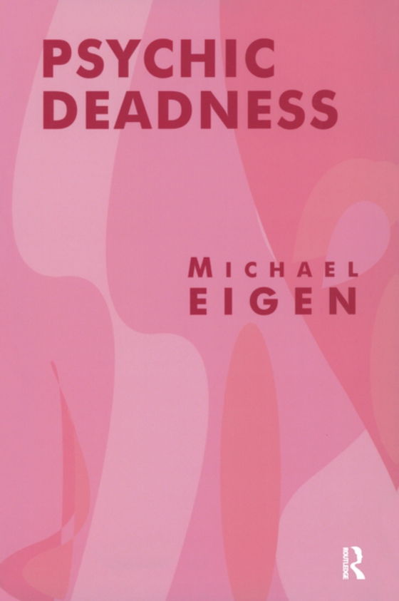 Psychic Deadness (e-bog) af Eigen, Michael