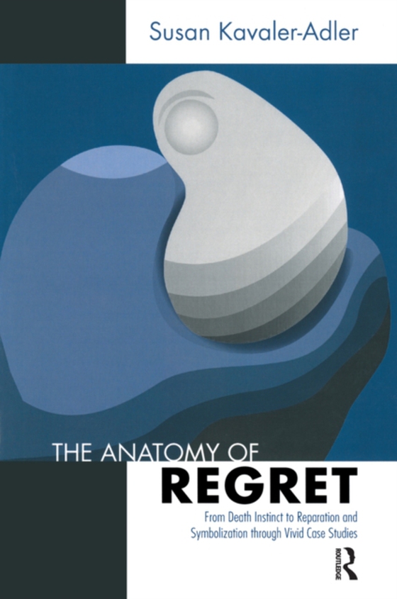 Anatomy of Regret (e-bog) af Kavaler-Adler, Susan