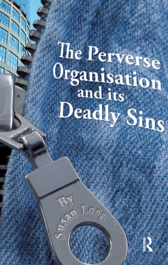 Perverse Organisation and its Deadly Sins