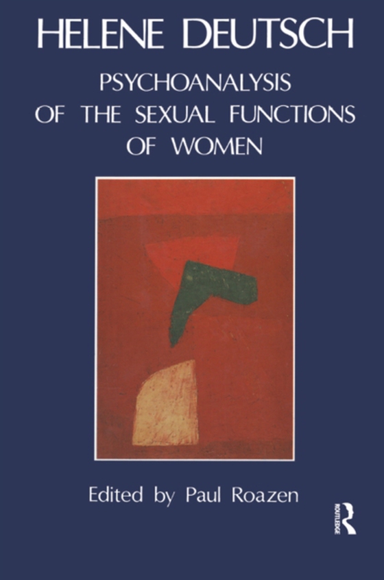 Psychoanalysis of Sexual Functions of Women (e-bog) af Deutsch, Helene