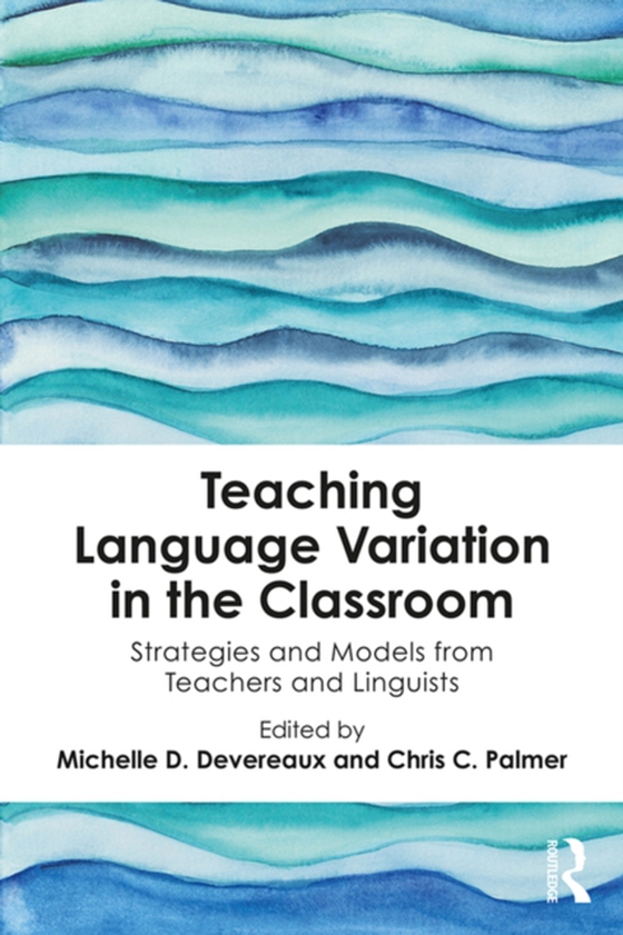 Teaching Language Variation in the Classroom (e-bog) af -