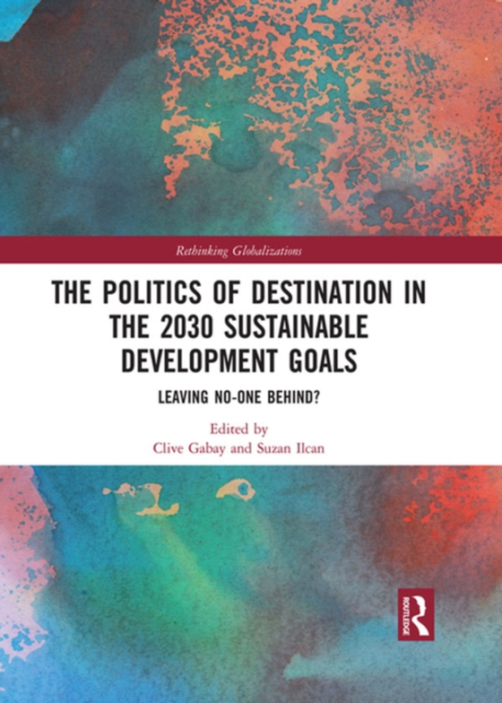 Politics of Destination in the 2030 Sustainable Development Goals (e-bog) af -