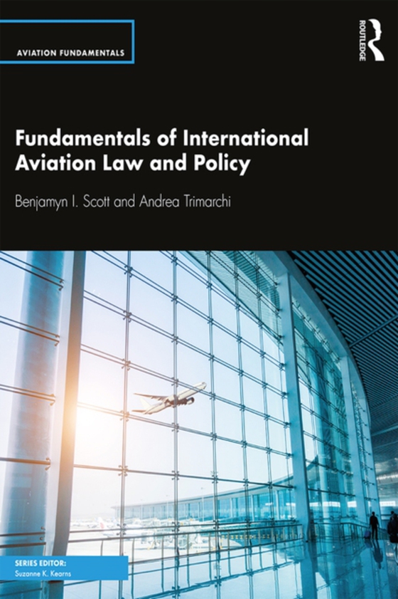 Fundamentals of International Aviation Law and Policy (e-bog) af Trimarchi, Andrea