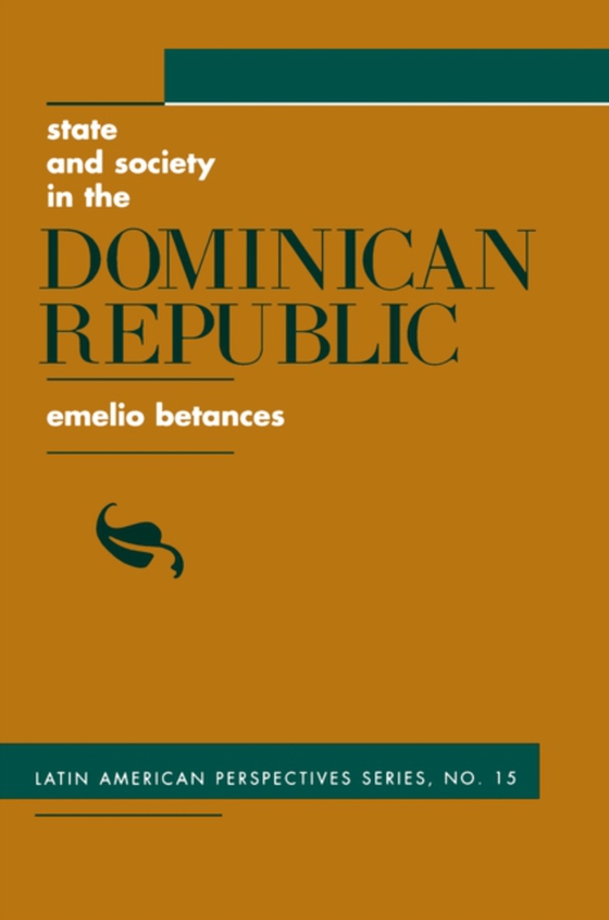 State And Society In The Dominican Republic (e-bog) af Betances, Emelio