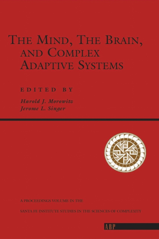 Mind, The Brain And Complex Adaptive Systems (e-bog) af Morowitz, Harold J.