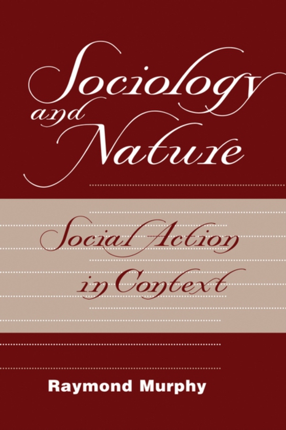 Sociology And Nature (e-bog) af Murphy, Raymond