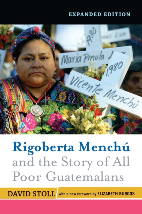 Rigoberta Menchu And The Story Of All Poor Guatemalans (e-bog) af Stoll, David