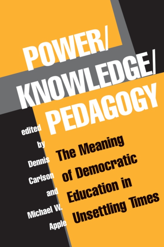 Power/knowledge/pedagogy (e-bog) af Carlson, Dennis