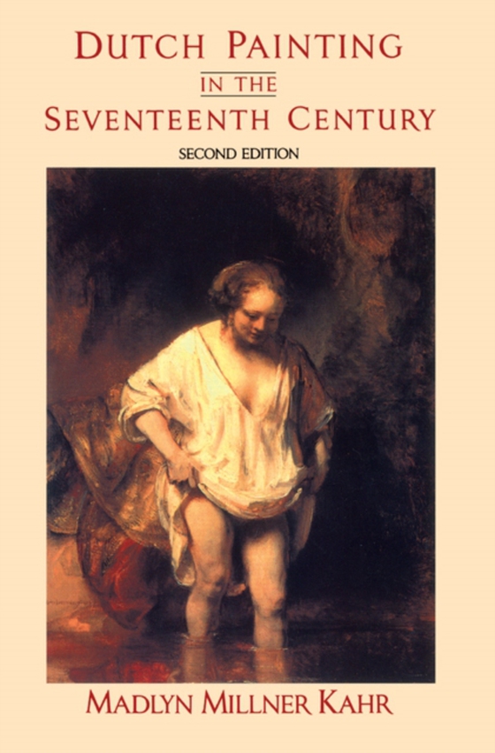 Dutch Painting In The Seventeenth Century (e-bog) af Kahr, Madlyn Millner