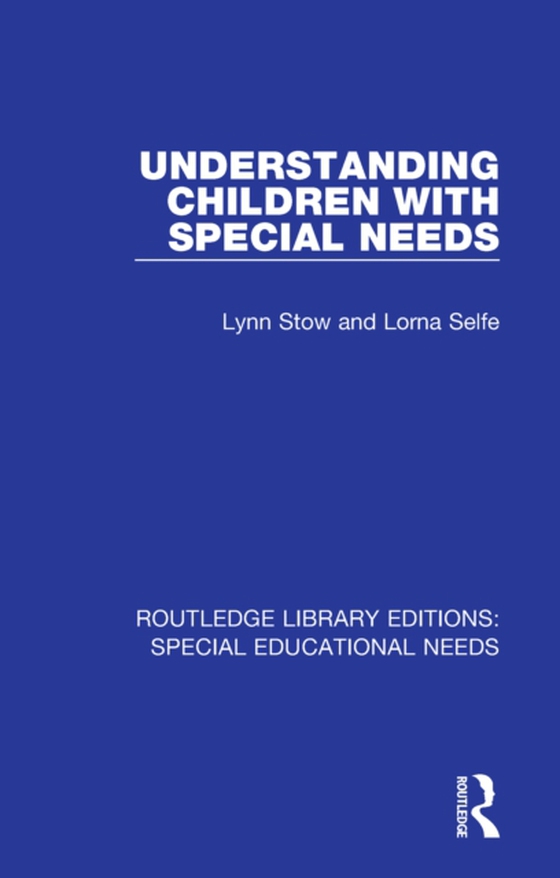Understanding Children with Special Needs (e-bog) af Selfe, Lorna