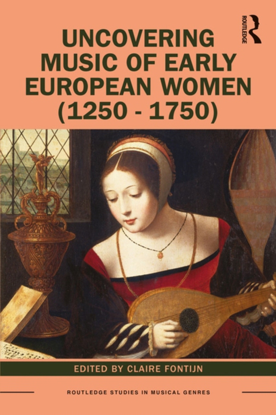 Uncovering Music of Early European Women (1250-1750) (e-bog) af -