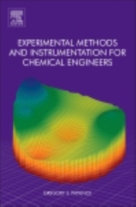 Experimental Methods and Instrumentation for Chemical Engineers (e-bog) af Patience, Gregory S.