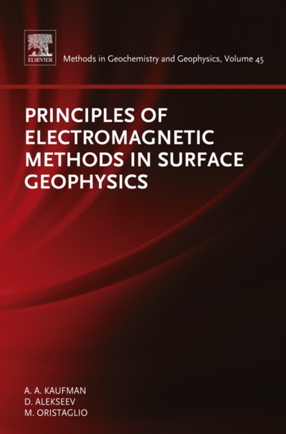 Principles of Electromagnetic Methods in Surface Geophysics (e-bog) af Oristaglio, Michael