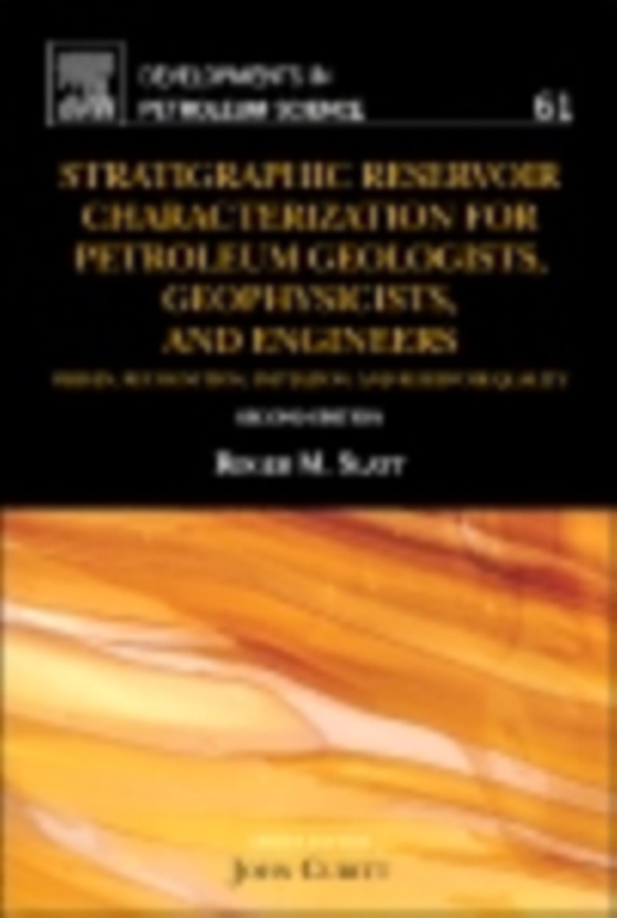 Stratigraphic Reservoir Characterization for Petroleum Geologists, Geophysicists, and Engineers (e-bog) af Slatt, Roger M.