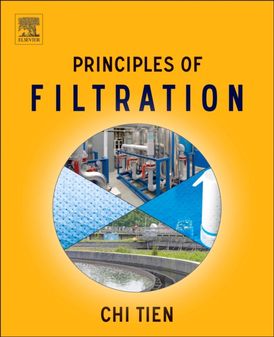 Principles of Filtration (e-bog) af Tien, Chi