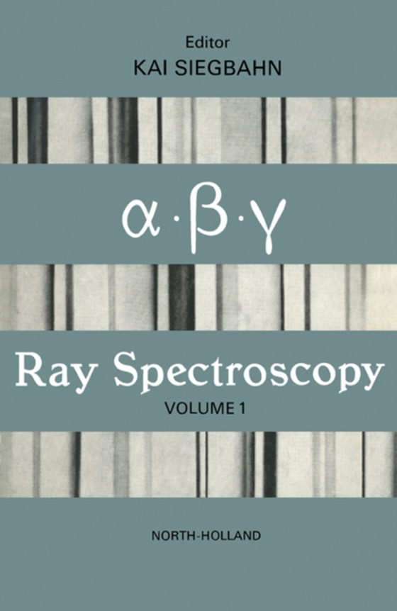 Alpha-, Beta- and Gamma-Ray Spectroscopy