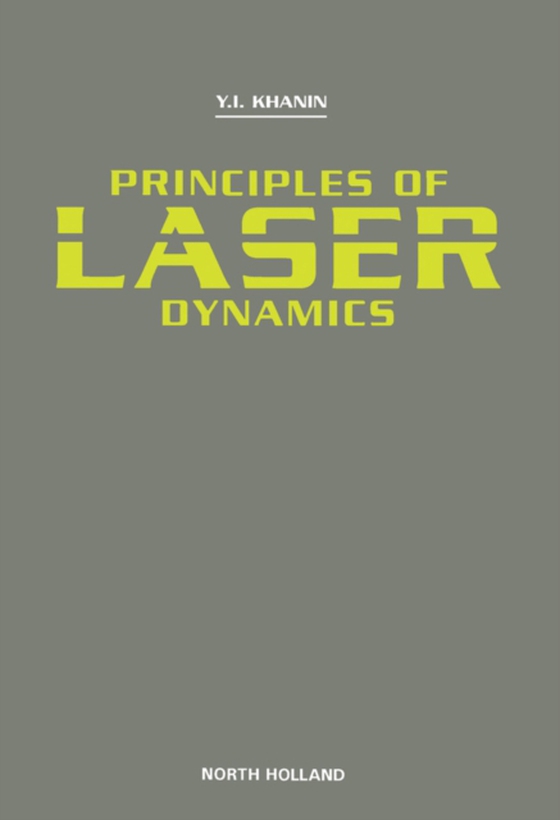 Principles of Laser Dynamics (e-bog) af Khanin, Y.I.