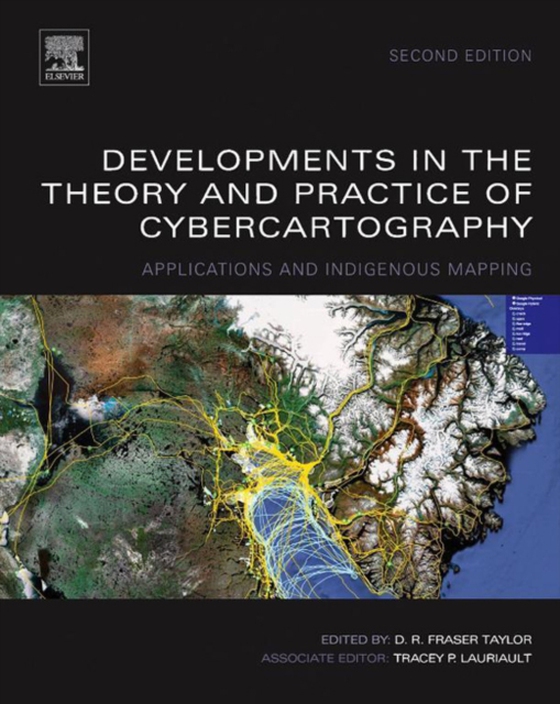 Developments in the Theory and Practice of Cybercartography (e-bog) af -