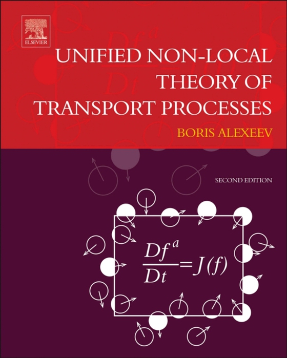 Unified Non-Local Theory of Transport Processes (e-bog) af Alexeev, Boris V.