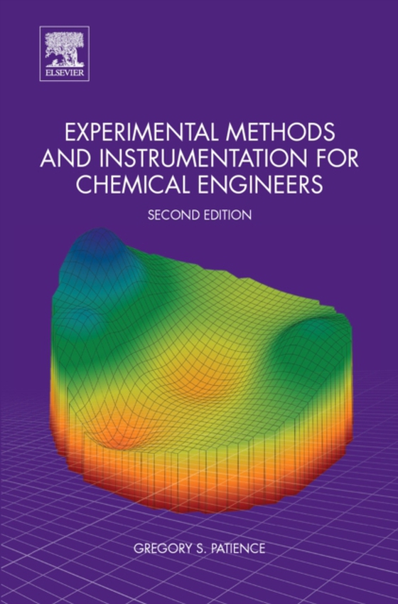 Experimental Methods and Instrumentation for Chemical Engineers (e-bog) af Patience, Gregory S.