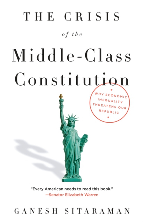 Crisis of the Middle-Class Constitution (e-bog) af Sitaraman, Ganesh