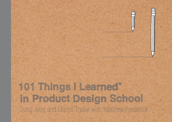 101 Things I Learned(R) in Product Design School (e-bog) af Frederick, Matthew