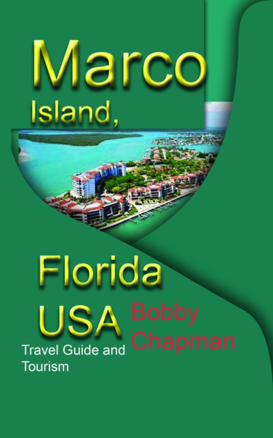 Marco Island, Florida USA: Travel Guide and Tourism