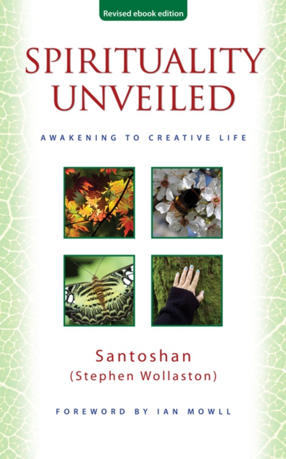 Spirituality Unveiled: Awakening to Creative Life (revised ebook edition)