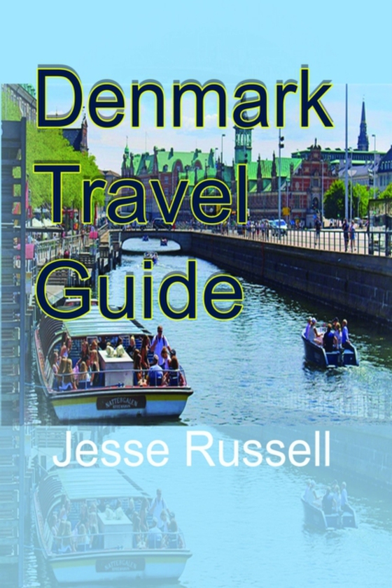 Denmark Travel Guide: Environmental Study (e-bog) af Russell, Jesse