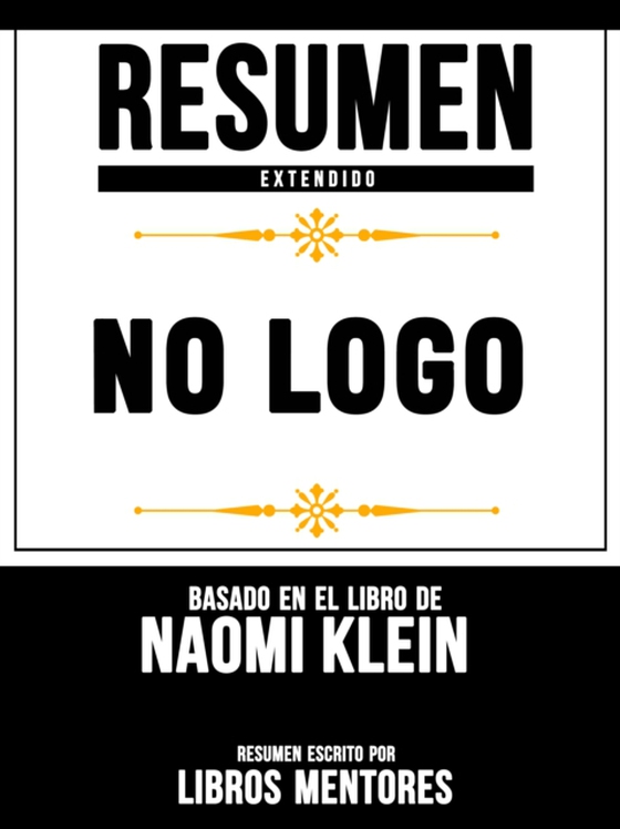 Resumen Extendido: No Logo - Basado En El Libro De Naomi Klein (e-bog) af Mentores, Libros