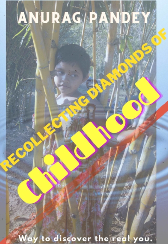 Recollecting Diamonds of Childhood (e-bog) af Pandey, Anurag