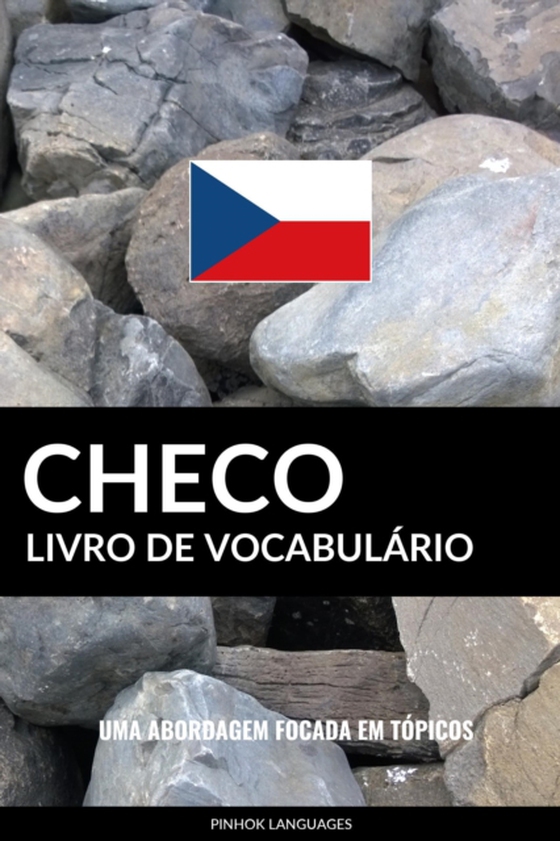 Livro de Vocabulario Checo: Uma Abordagem Focada Em Topicos (e-bog) af Languages, Pinhok