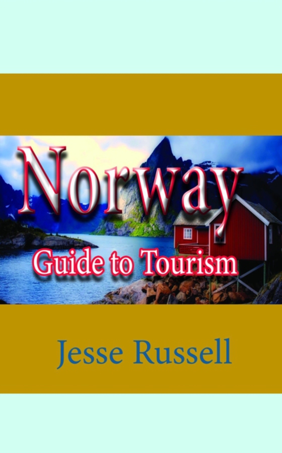 Norway: Guide to Tourism