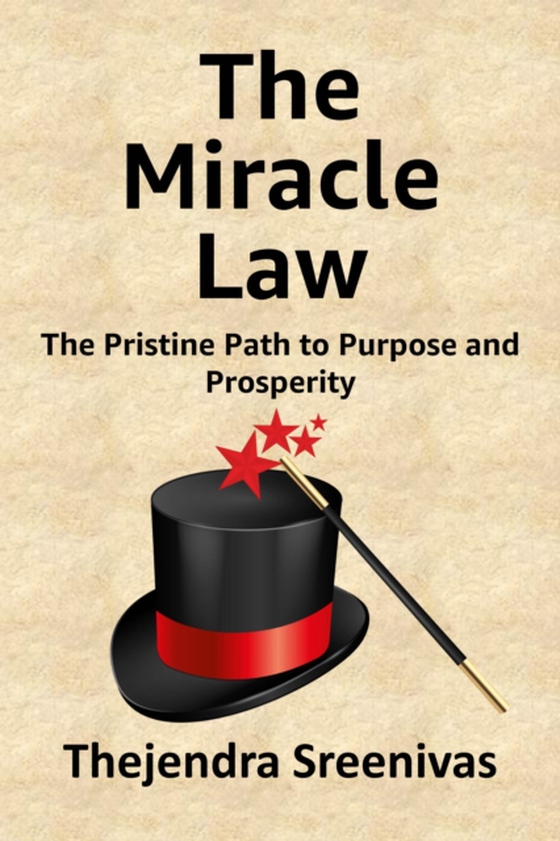 Miracle Law: The Pristine Path to Purpose and Prosperity (e-bog) af Sreenivas, Thejendra