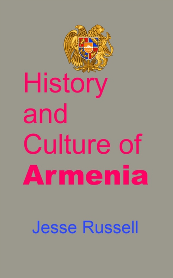 History and Culture of Armenia: Touristic Guide (e-bog) af Russell, Jesse