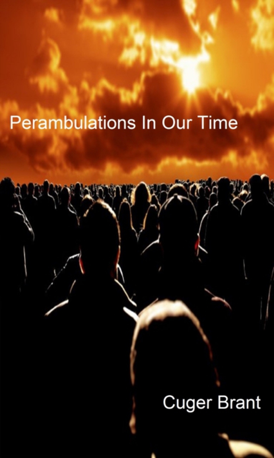 Perambulations in Our Time