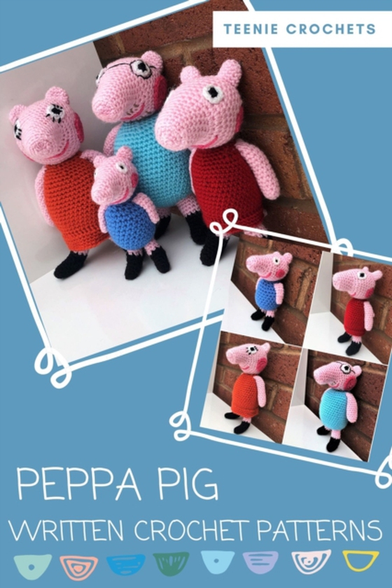 Peppa Pig: Written Crochet Patterns (e-bog) af Crochets, Teenie