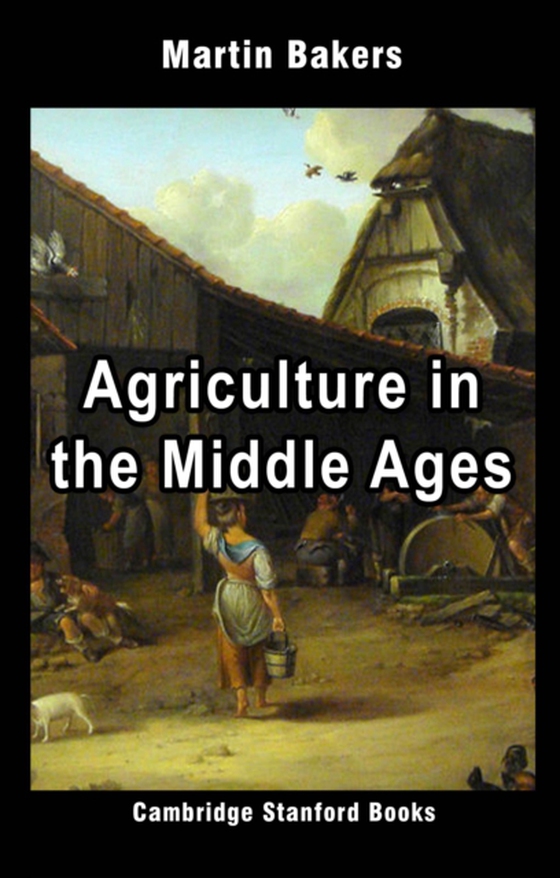 Agriculture in the Middle Ages (e-bog) af Bakers, Martin