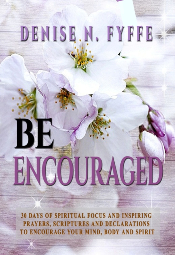 Be Encouraged (e-bog) af Fyffe, Denise N.